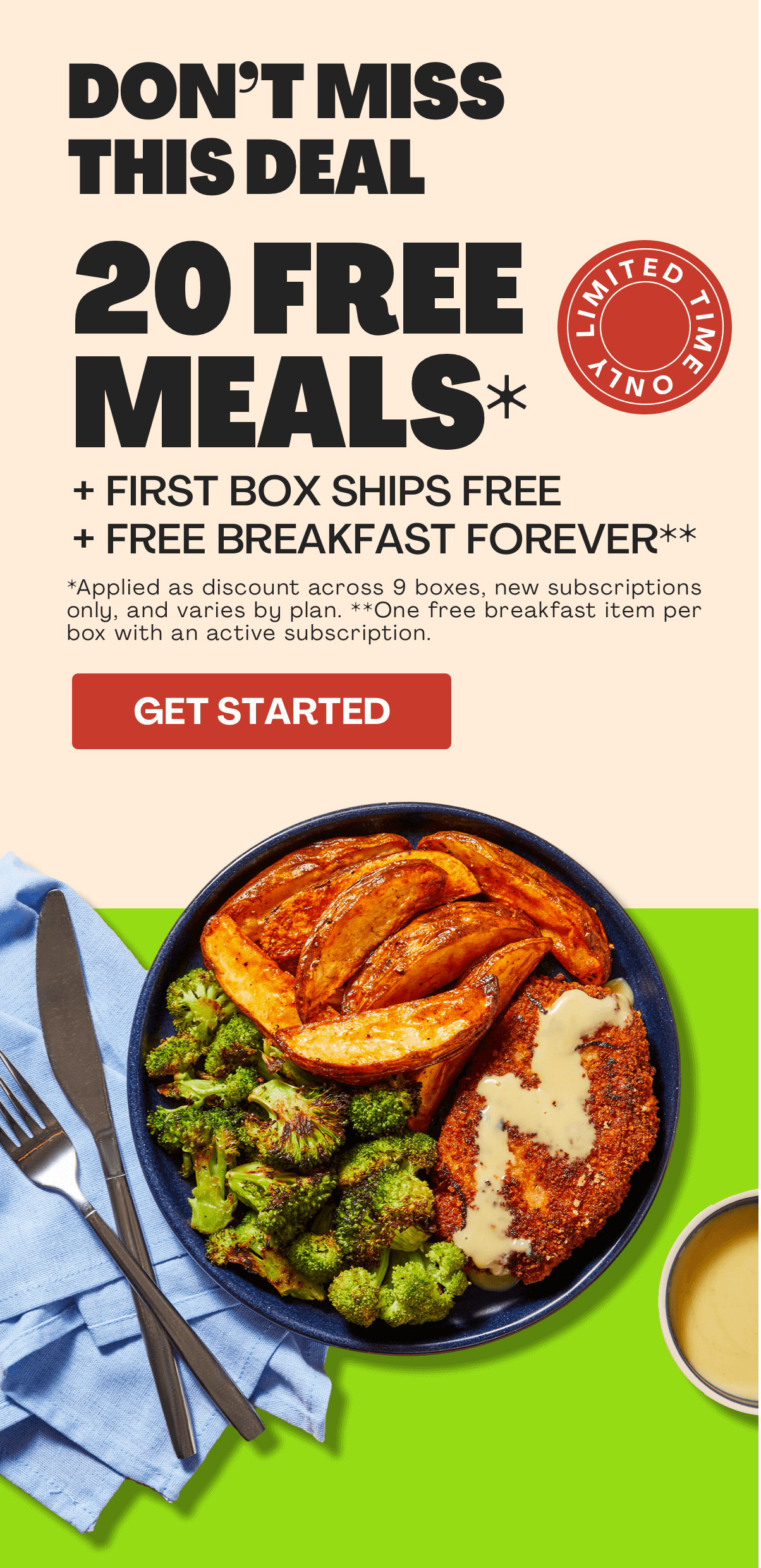Get 20 FREE MEALS + FIRST BOX SHIPS FREE + FREE BREAKFAST FOR LIFE!