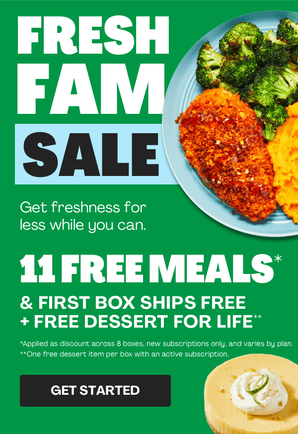 GET 11 FREE MEALS + FIRST BOX SHIPS FREE + FREE DESSERT FOR LIFE!