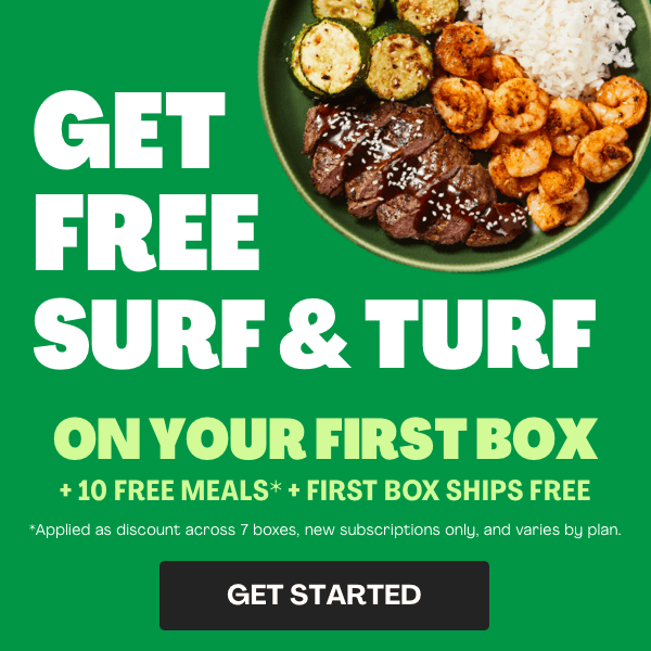 Get 10 FREE MEALS + FIRST BOX SHIPS FREE + FREE SURF & TURF