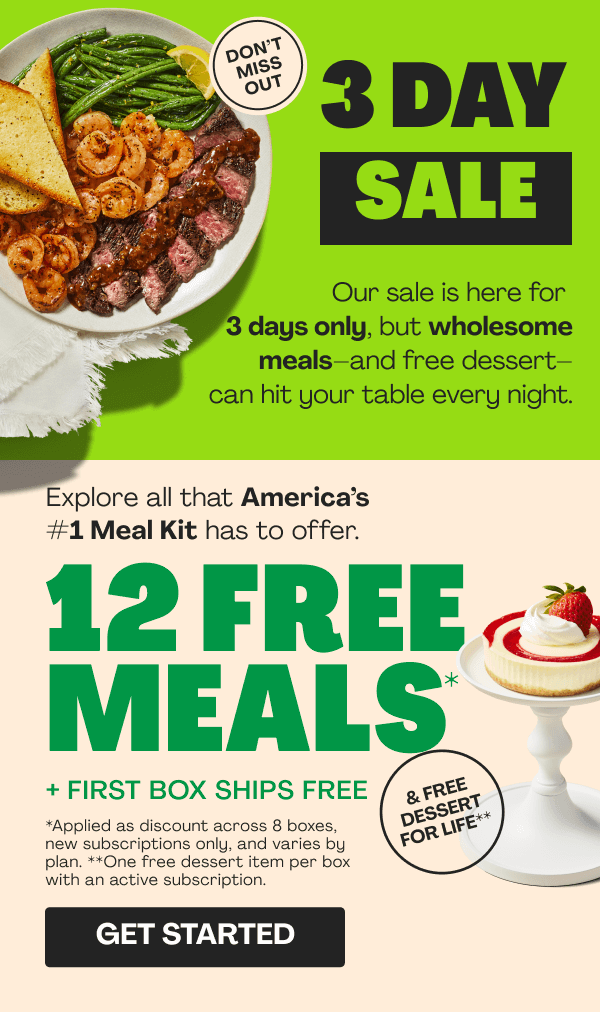 Get 12 FREE MEALS + FIRST BOX SHIPS FREE + FREE DESSERT FOR LIFE