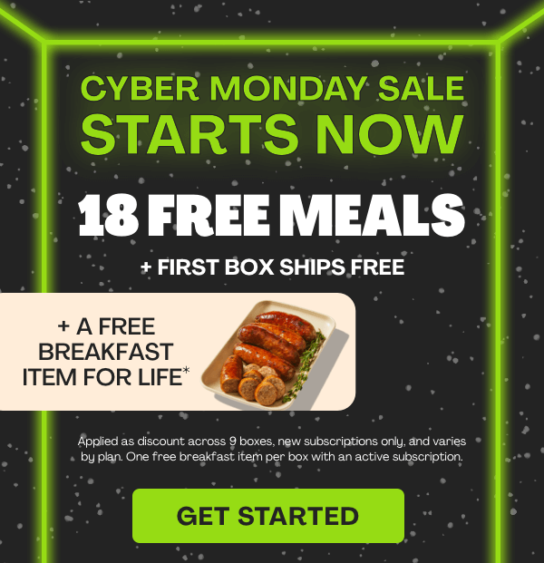 18 FREE MEALS + FIRST BOX SHIPS FREE + A FREE BREAKFAST ITEM FOR LIFE