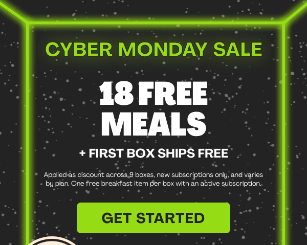 18 FREE MEALS + FIRST BOX SHIPS FREE + A FREE BREAKFAST ITEM FOR LIFE