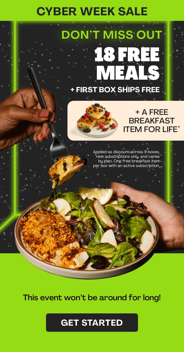 18 FREE MEALS + FIRST BOX SHIPS FREE + A FREE BREAKFAST ITEM FOR LIFE