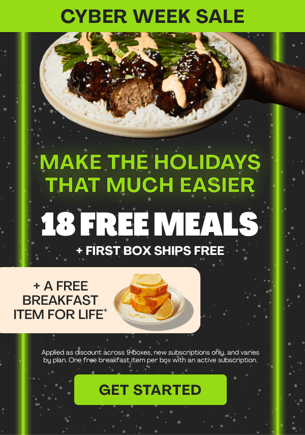 18 FREE MEALS + FIRST BOX SHIPS FREE + A FREE BREAKFAST ITEM FOR LIFE