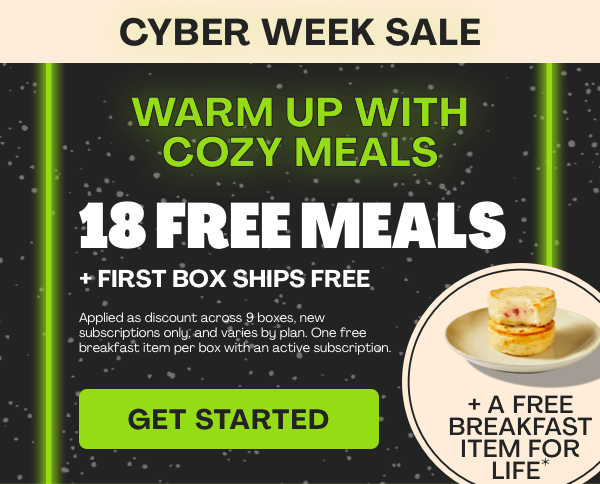 18 FREE MEALS + FIRST BOX SHIPS FREE + A FREE BREAKFAST ITEM FOR LIFE