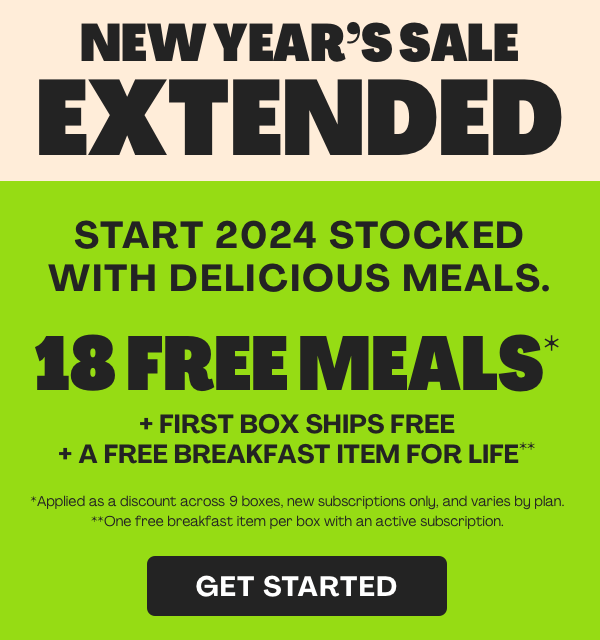 Get 18 FREE MEALS + FIRST BOX SHIPS FREE + FREE BREAKFAST FOR LIFE!